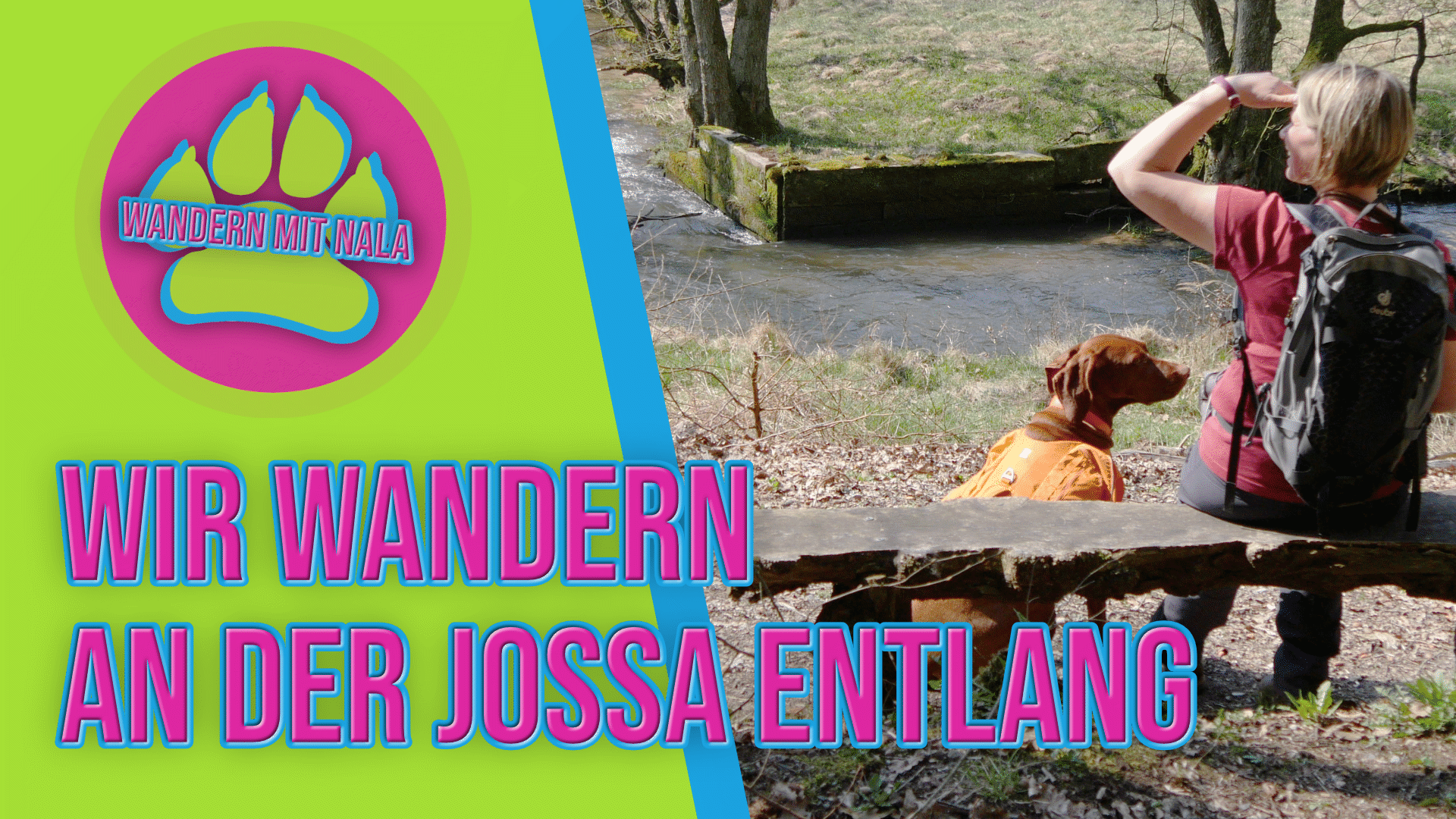 Wandern mit Nala - Wir wandern an der Jossa entlang