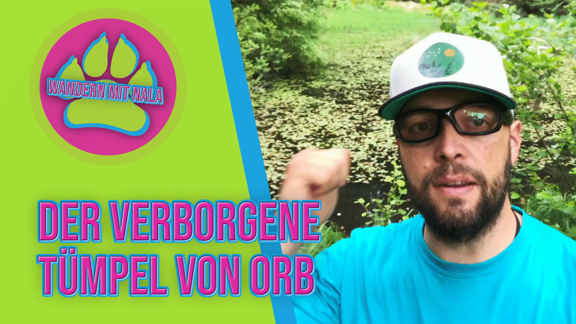 Wandern mit Nala - Der verborgene Tümpel von Orb