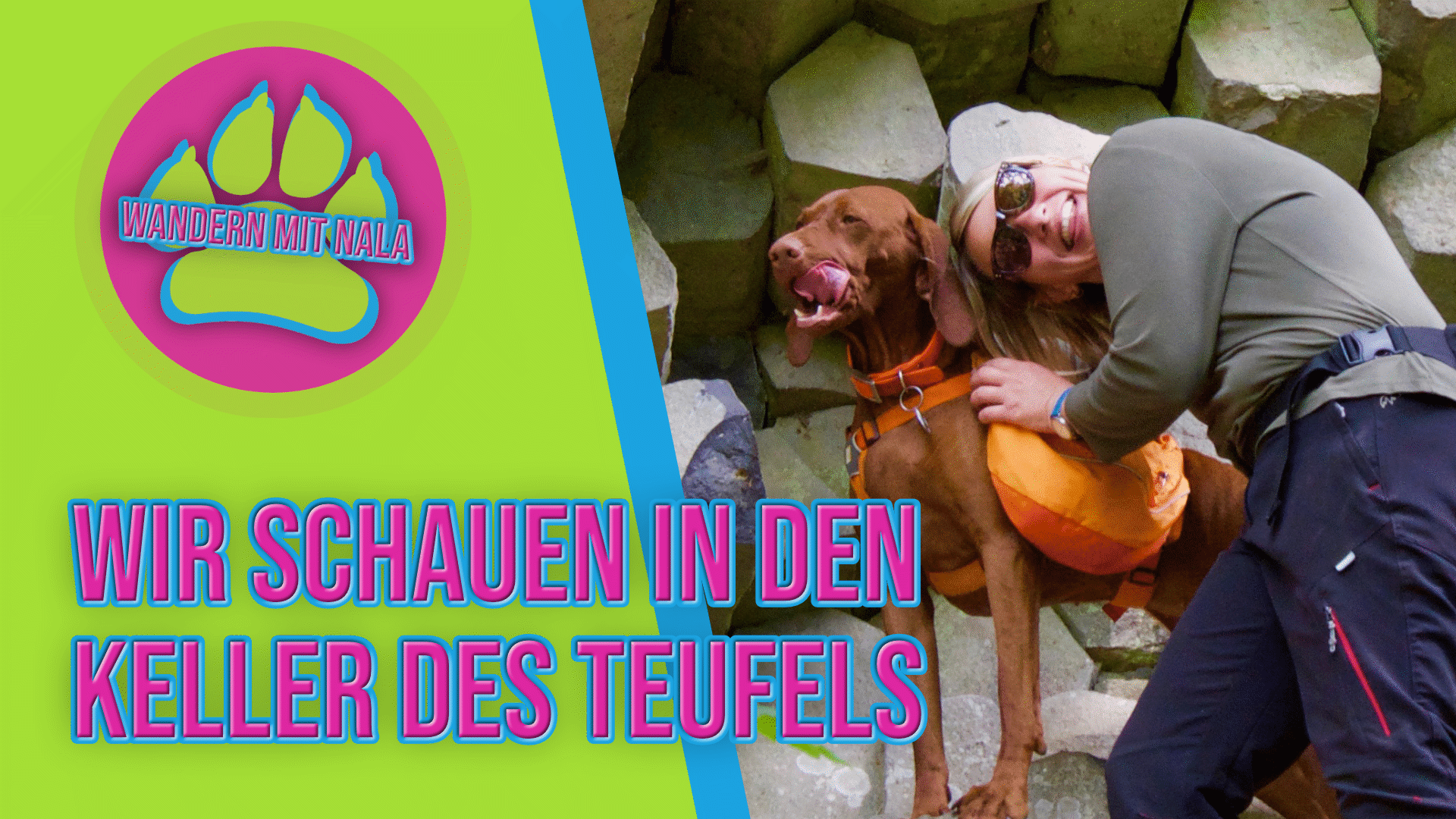 Wandern mit Nala - Im Keller des Teufels